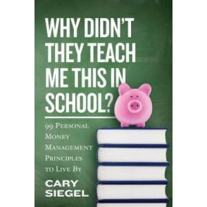 Why Didn't They Teach Me This in School? | Cary Siegel (2013)