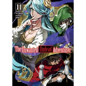 Unwanted Undead Adventurer (Light Novel): Volume 11 (ISBN: 9781718357501)