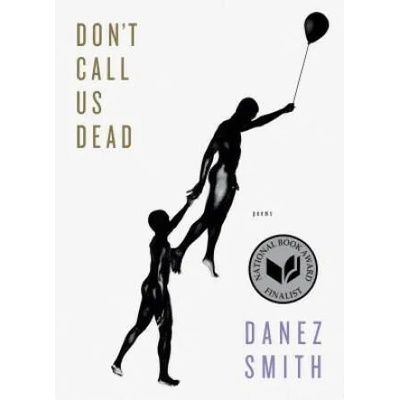 Don't Call Us Dead | Danez Smith