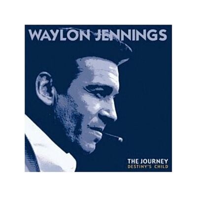 JENNINGS WAYLON: JOURNEY: DESTINYS CHILD CD