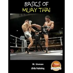 Basics of Muay Thai | M Usman, John Davidson, Mendon Cottage Books (ISBN: 9781516828883)