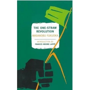 One-Straw Revolution (ISBN: 9781590173138)
