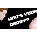 Whos Your Daddy