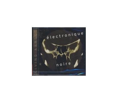 EIVEND AARSETH: ELECTRONIQUE NOIRE CD