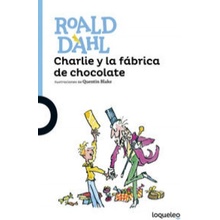 Charlie y la fabrica de chocolate - Roald Dahl