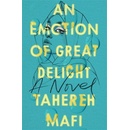 An Emotion Of Great Delight - Tahereh Mafi