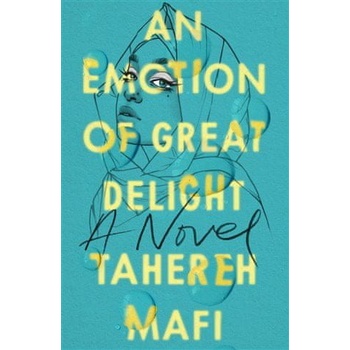 An Emotion Of Great Delight - Tahereh Mafi