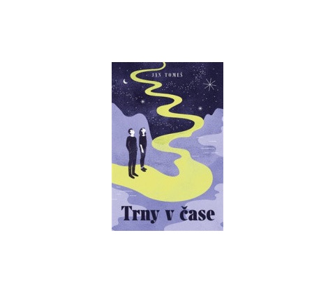 Trny v čase - Jan Tomeš