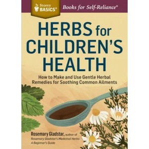 Herbs for Children's Health | Rosemary Gladstar (ISBN: 9781612124759)