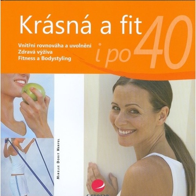 Krásná a fit i po 40 - Mirelle Dorrit Herpel