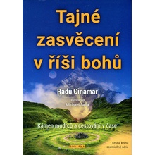 Tajné zasvěcení v říši bohů - Kámen mudrců a cestování v čase