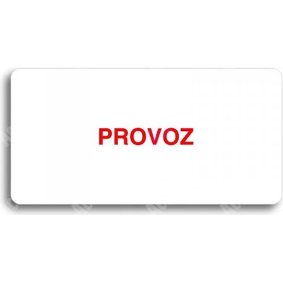 ACCEPT Piktogram PROVOZ - bílá tabulka - barevný tisk bez rámečku