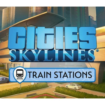 Cities: Skylines - Content Creator Pack: Train Stations