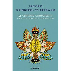 El Cerebro Consciente / The Conscious Brain (ISBN: 9786073861625)