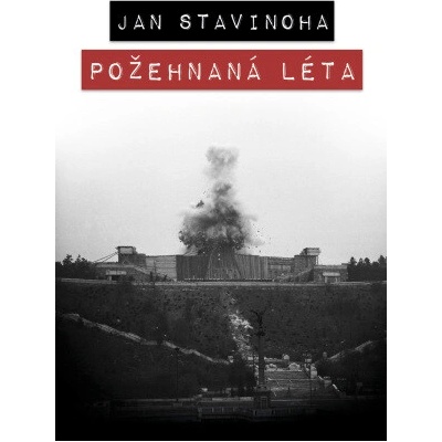 Požehnaná léta - Jan Stavinoha