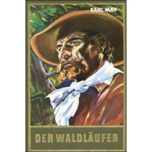 Der Waldläufer | Gabriel Ferry, Karl May (ISBN: 9783780200709)