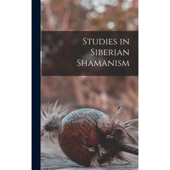 Studies in Siberian Shamanism | Anonymous
