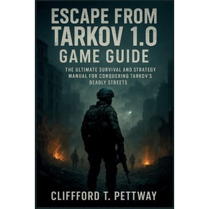 Escape from Tarkov 1.0 Game Guide (2025)