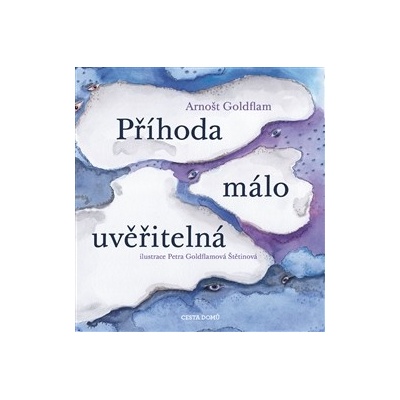 Příhoda málo uvěřitelná Goldflam Arnošt CZ