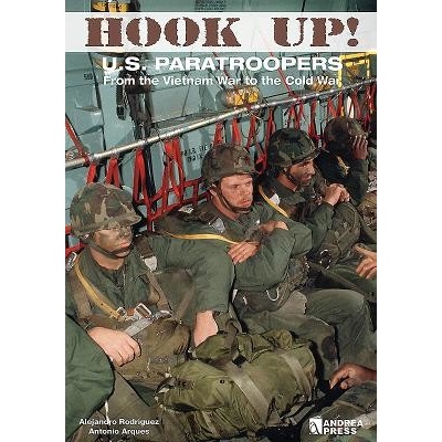 Hook Up!: Us Paratroopers from the Vietnam War to the Cold War Rodriguez AlejandroPevná vazba