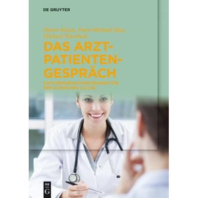 Arzt-Patienten-Gesprach | Dieter Rixen, Peter-Michael Hax, Michael Wachholz