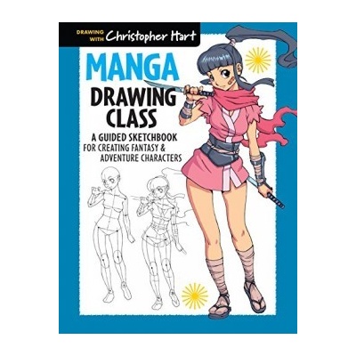 Manga Drawing Class: A Guided Sketchbook for- Christopher Hart