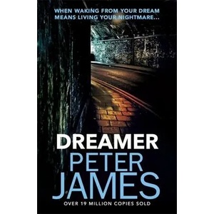 Dreamer | Peter James (ISBN: 9781409181248)