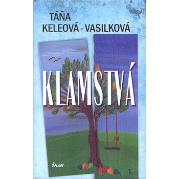 Klamstvá - Táňa Keleová-Vasilková