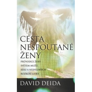 Cesta nespoutané ženy | David Deida (2018)