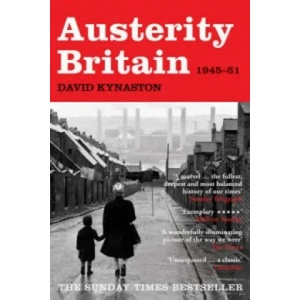 Austerity Britain, 1945-1951 | David Kynaston (2008)