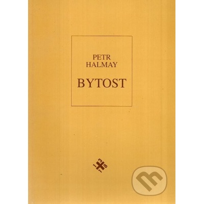 Bytost - Petr Halmay