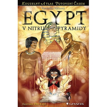 Egypt V nitru pyramidy - Veronika Válková