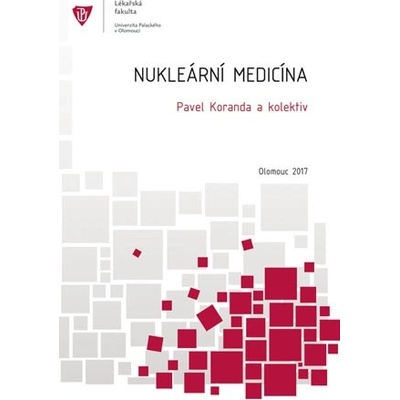 Nukleární medicína - Koranda, Pavel a kolektiv autorů