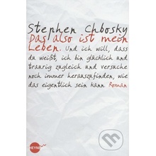 Stephen Chbosky: Das also ist mein Leben
