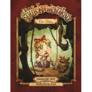 The Squickerwonkers: The Pre-Show | Evangeline Lilly, Johnny Fraser-Allen (ISBN: 9780989589123)