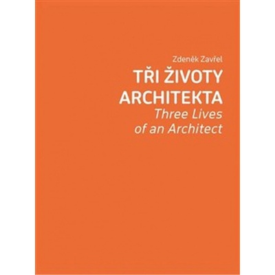 Tři životy architekta