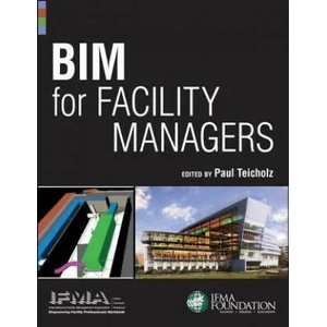 BIM for Facility Managers | IFMA (2013)