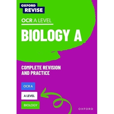 Oxford Revise: A Level Biology for OCR A Revision and Exam Practice