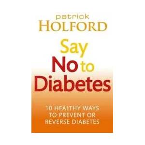Say No To Diabetes | Patrick Holford (ISBN: 9780749955892)