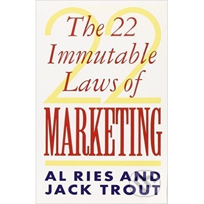 The 22 Immutable Laws of Marketing - Al Ries