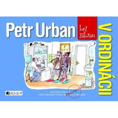 Petr Urban bez zábran - V ordinácii - Petr Urban