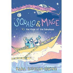 SQUALO & MAGE VS RAGE OF THE BAKU (ISBN: 9780063056428)