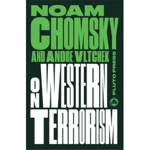 On Western Terrorism | Noam Chomsky, Andre Vltchek (2017)