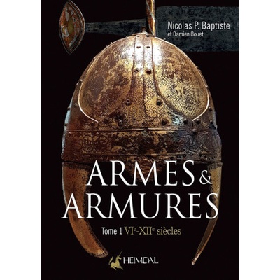 Armes Et Armures Tome 1
