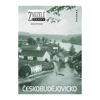 Zmizelé Čechy Českobudějovicko