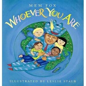 Whoever You Are | Mem Fox, Leslie Staub (ISBN: 9780152007874)
