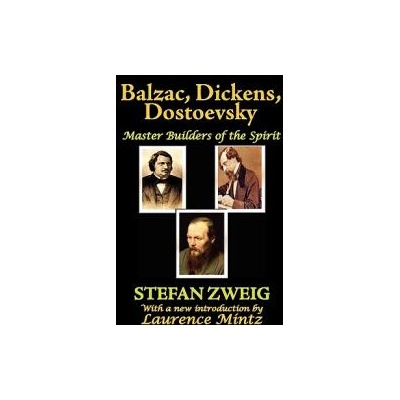 Balzac, Dickens, Dostoevsky | Stefan Zweig