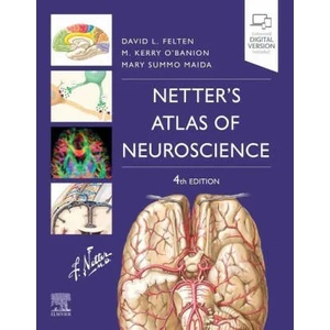 Netter's Atlas of Neuroscience | David L. Felten, Michael K. O'Banion, Mary E Maida (ISBN: 9780323756549)