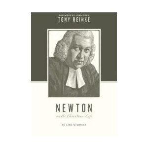 Newton on the Christian Life | Tony Reinke (ISBN: 9781433539718)