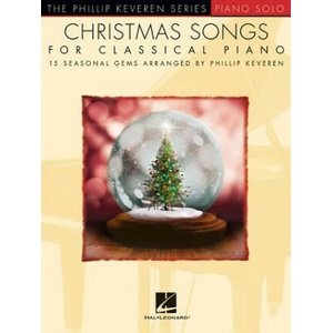 Christmas Songs for Classical Piano: Arr. Phillip Keveren the Phillip Keveren Series Piano Solo | Phillip Keveren (ISBN: 9781495094378)